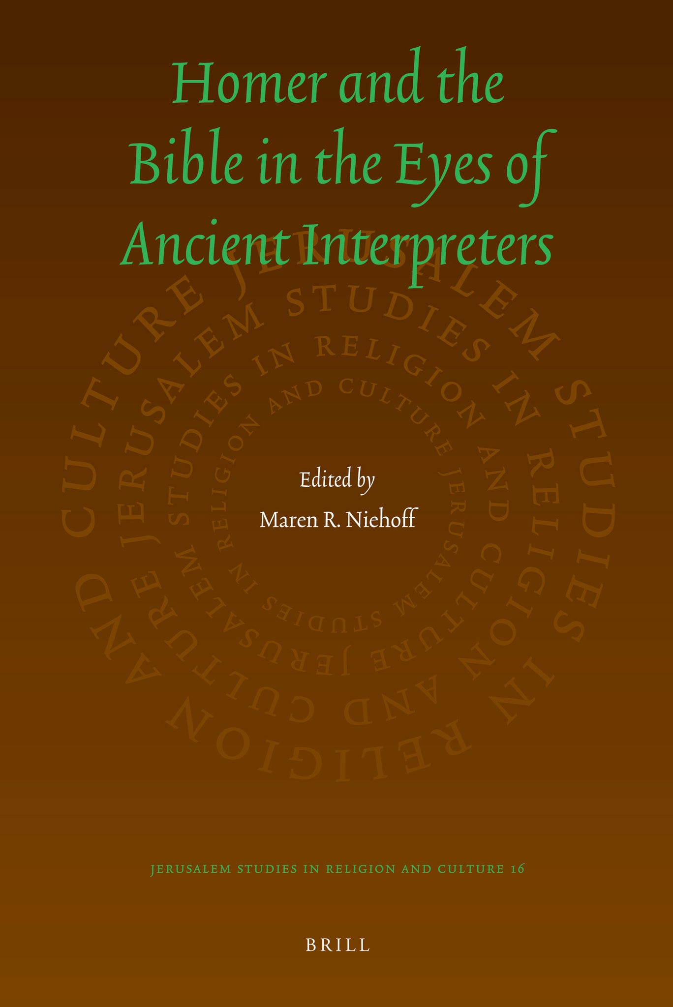 Homer and the Bible in the Eyes of Ancient Interpreters